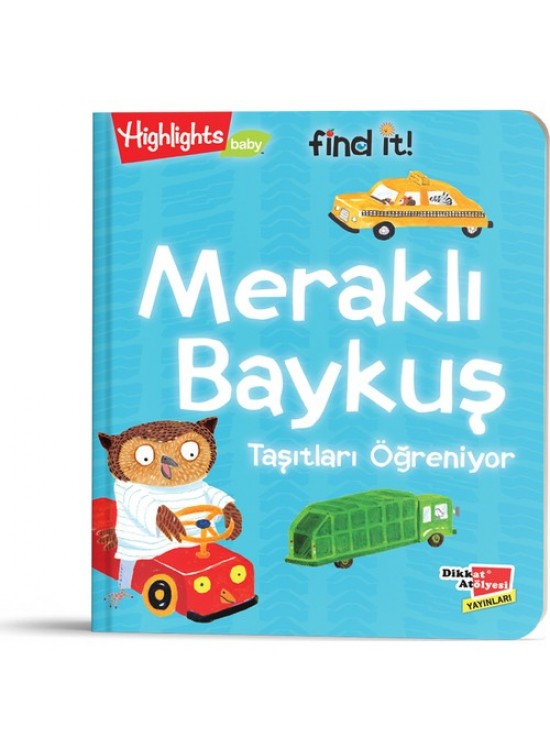 Dikkat Atölyesi Meraklı Baykuş Taşıtları Öğreniyor